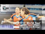 Hungarian Open 2016 Highlights: JEON Jihee/YANG Haeun vs  JIANG Huajun/TIE Yana (Final)