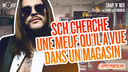 SCH cherche une meuf dans un magasin #APPELPUNCHLINE