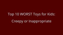 Top 10 WORST Toys for Kids - CREEPY DISTURBING TERRIFYING top 10 WORST toys _ Beau's Toy Farm-zz-