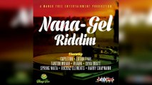 Faya Gong - Nana Gel Riddim Mix promo 2017