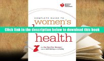 Best Ebook  American Heart Association Complete Guide to Women s Heart Health: The Go Red for
