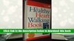 Popular Book  Healthy Heart Walking Book: A Complete Program for a Lifetime of Fitness  For Kindle