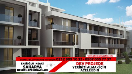 SAKARYA EKŞİOĞLU İNŞAAT DEMİRKAPI KONAKLARI