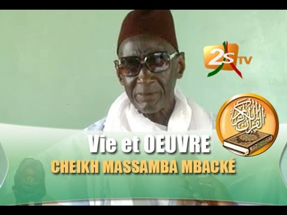 Vie et Oeuvre de Cheikh Massamba MBACKE