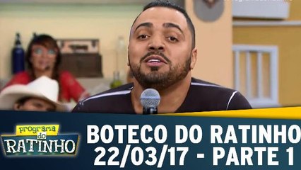 Boteco de Ratinho - 22.03.17 - Parte 1