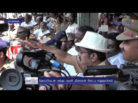 TTV Dinakaran Filed His Nomination With Hat | தொப்பியுடன் வந்து கலங்கிய தினகரன்- Oneindia Tamil