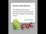 How To Turn Off Screen Overlay Detected Error In Android (Easy Fix Root Method)