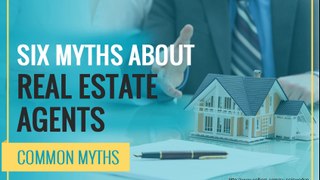 Common misconceptions about real estate agents