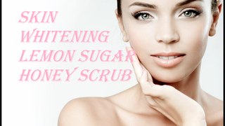 Skin Whitening Lemon Sugar Honey Scrub Crystal Spotless Skin Tone || Home Remedies