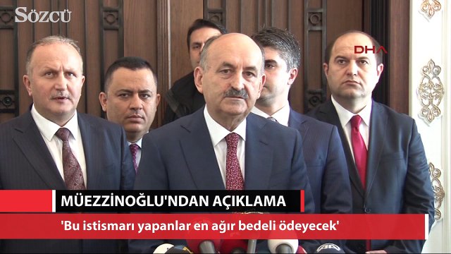 Bakan Müezzinoğlu: Bu istismarı yapanlar en ağır bedeli ödeyecek