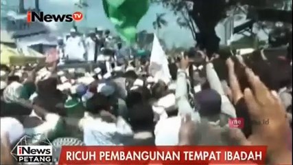 Aksi Penolakan Pembangunan Rumah Ibadah Berlangsung Ricuh