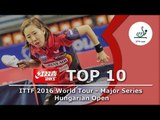 DHS ITTF Top 10 Shots - 2016 ITTF Hungarian Open