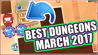BEST DUNGEONS OF MARCH 2017 | KING OF THIEVES