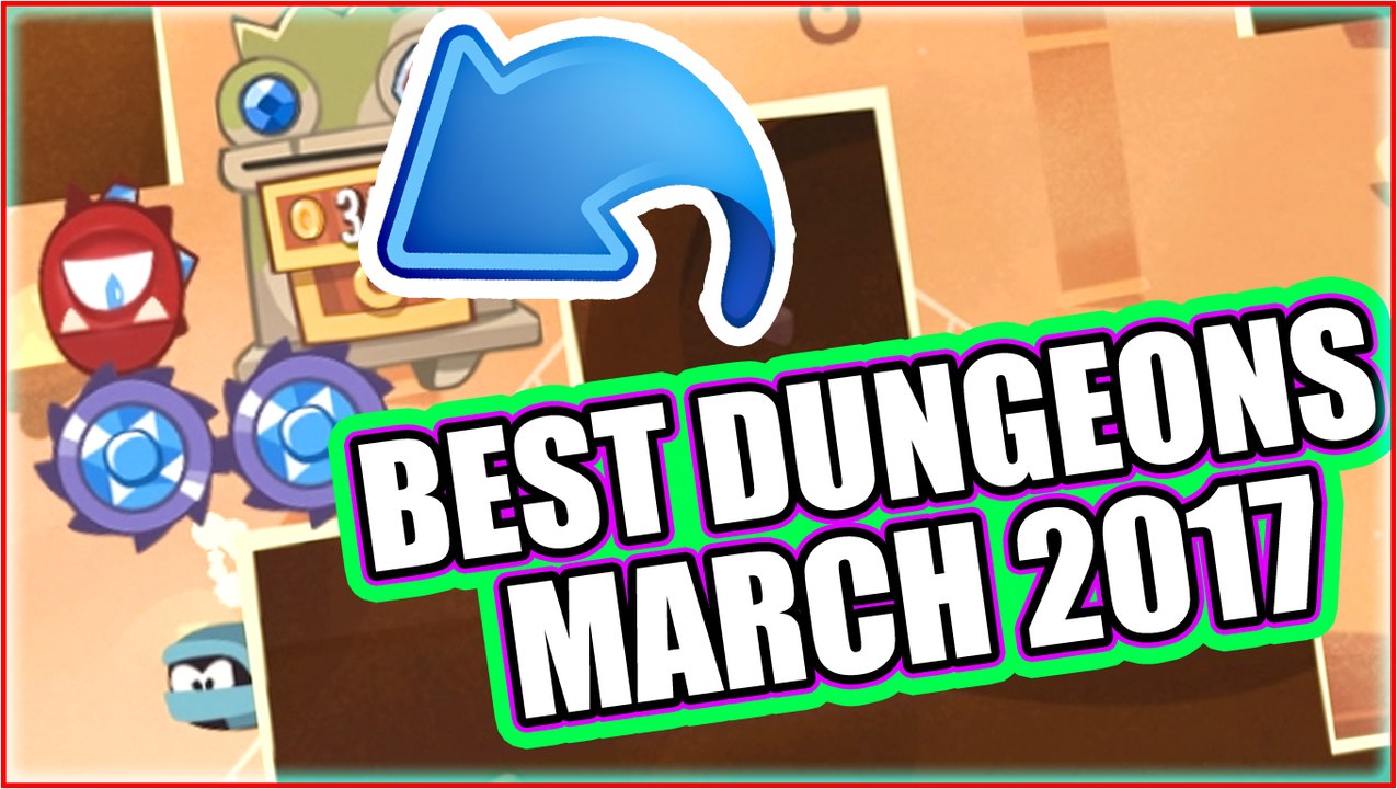 BEST DUNGEONS OF MARCH 2017 | KING OF THIEVES
