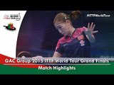 2015 World Tour Grand Finals Highlights: LIU Shiwen vs CHEN Meng (1/4)