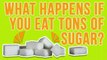 What Happens To Your Body When You Eat A Ton Of Sugar?
