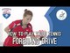 How to play table tennis - Forehand Drive