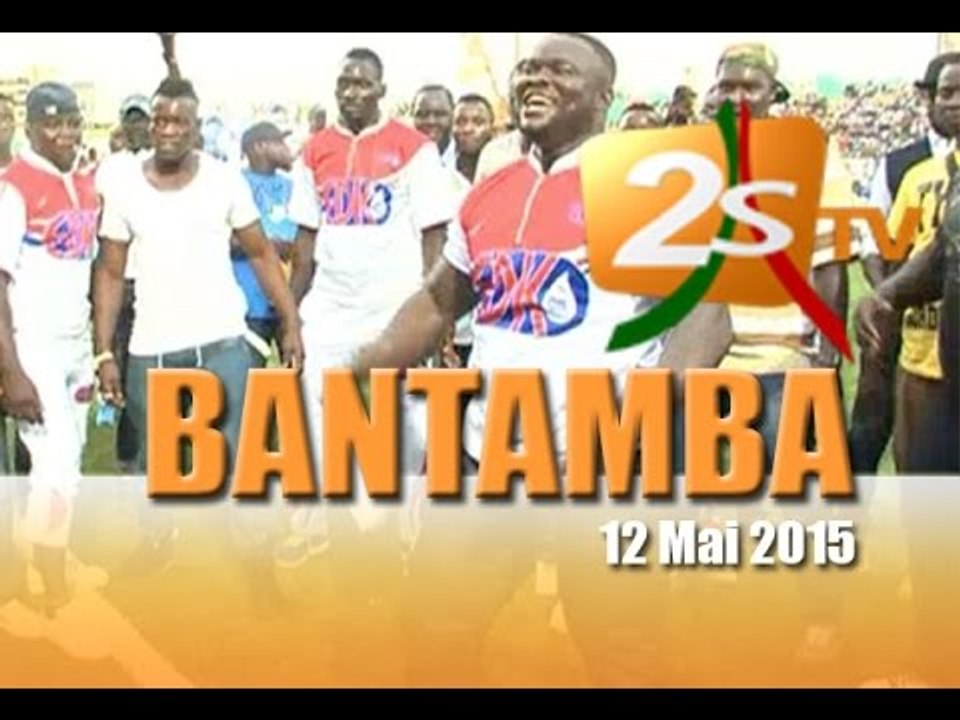 bantamba du 12 mai 2015 3p