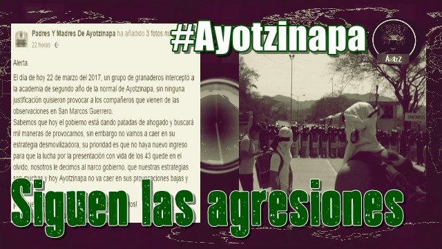 Padres de los #43 denuncian nuevas agresiones a alumnos de Ayotzinapa