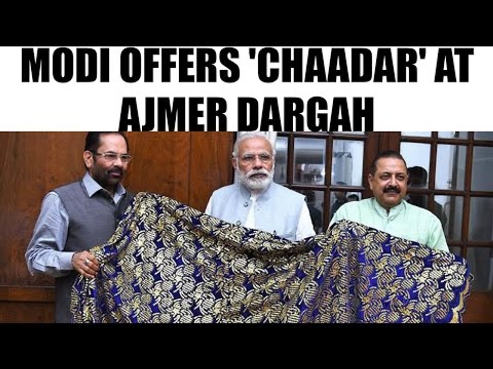 PM Modi sends chaadar to Ajmer Dargah, ahead of Urs | Oneindia News