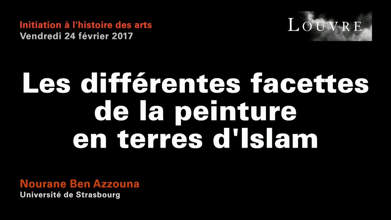 Découvrir les arts de l'Islam au musée du Louvre - 2 Les différentes facettes de la peinture en terres d'Islam