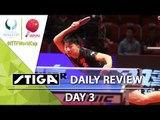 2015 Men's World Cup - Day 3 - Daily Review presented by Stiga