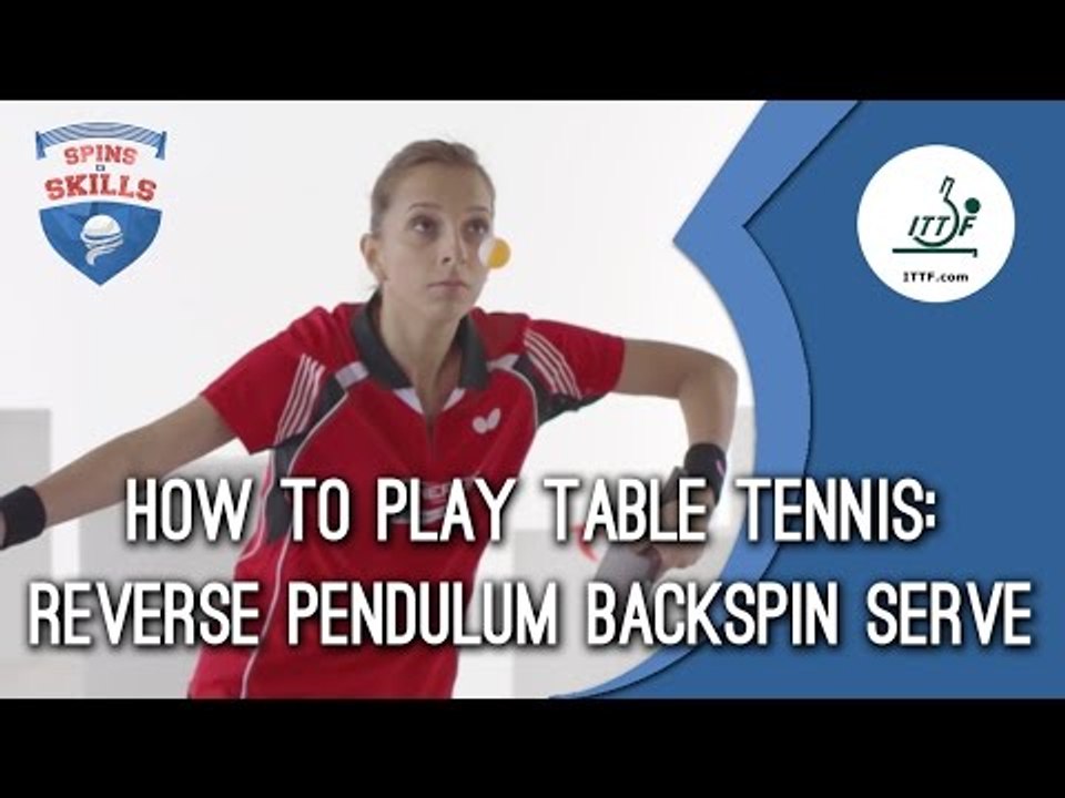 How To Play Table Tennis Reverse Pendulum Backspin Serve video