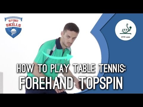 How To Play Table Tennis - Forehand Topspin