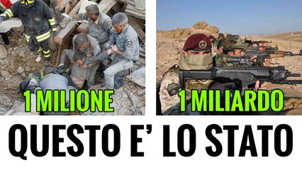 1 Miliardo per le Guerre, 1 Milione per Amatrice. Governo Canaglia
