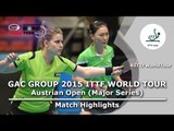 Austrian Open 2015 Highlights: LI Jie/LI Qian vs SHAN Xiaona/SOLJA Petrissa (FINAL)
