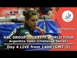 GAC Group 2015 ITTF World Tour Argentina Open - Day 4 Afternoon
