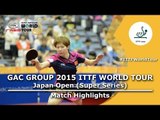 Japan Open 2015 Highlights: ZHU Yuling vs LIU Shiwen (1/2)