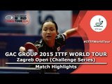 Zagreb Open 2015 Highlights: CHOI Hyojoo vs ITO Mima (1/2)