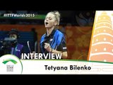 Tetyana Bilenko - Qoros 2015 World Championships Interview