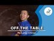 Ma Long - Off the Table
