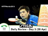 2015 World Table Tennis Championships Day 3 Daily Review Presented by Stiga