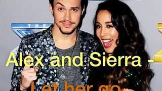 Alex and Sierra - Let her go