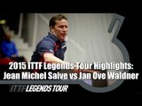 Legends Tour 2015 Highlights: Jean Michel Saive vs  Jan Ove Waldner (1/2)
