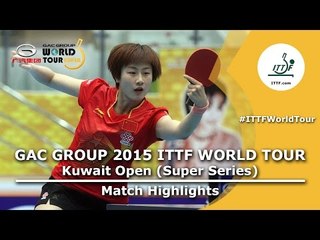 Kuwait Open 2015 Highlights: DING Ning vs ZHU Yuling (1/2 FINAL)