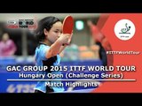 Hungary Open 2015 Highlights: Ito Mima Vs Hamamoto Yui (U21 FINAL)