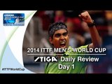 2014 Men's World Cup Daily Review presented by STIGA - Day 1