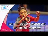 2014 ITTF Women's World Cup - Interview with Hu Melek