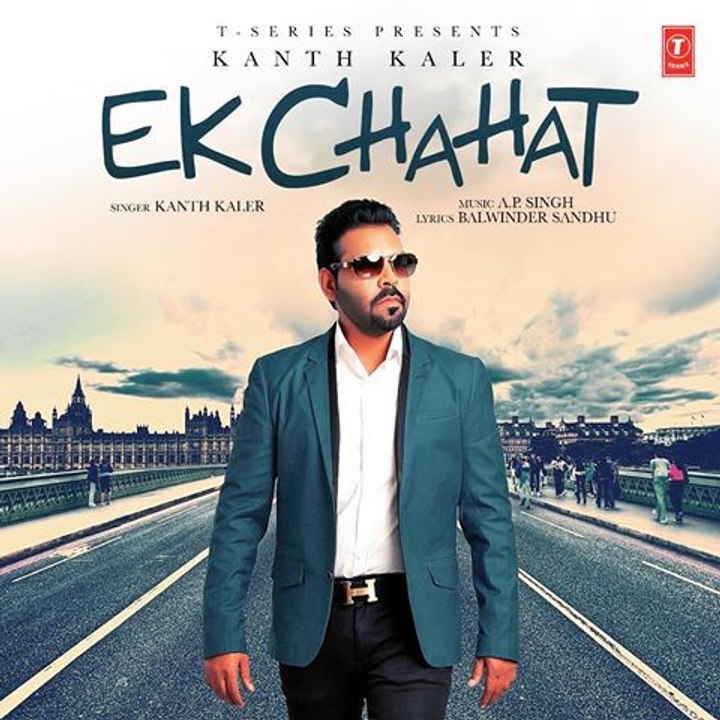 Kaler Kanth- Ek Chahat - Full Video Song HD - Latest Punjabi Song 2017 - Songs HD