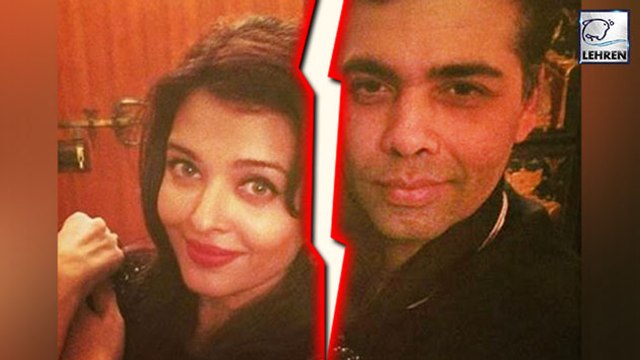 Aishwarya Rai Bachchan And Karan Johar Falling Apart Post Ae Dil Hai Mushkil
