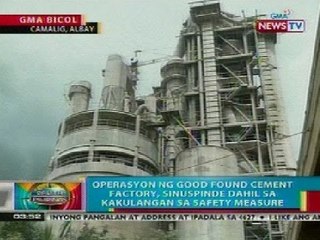 BP: Operasyon ng Good Found Cement Factory sa Albay, sinuspinde