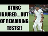 Mitchell Starc injured, out of remaining Tests against India | Oneindia News