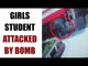 UP female students attacked by Bomb : Watch video : Oneindia News
