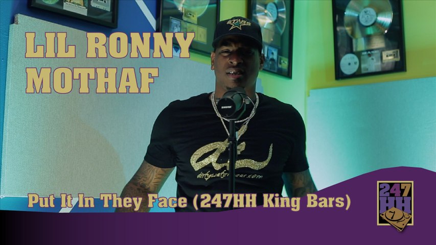 Lil Ronny MothaF - Put It In They Face (247HH King Bars)