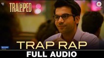 Trap Rap Full Audio Song Trapped 2017 - Anish John & Pallavi Roy - Alokananda Dasgupta - New Bollywood Song