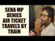 Shiv Sena MP Gaikwad forced to take train after being barred by Airlines | Oneindia News